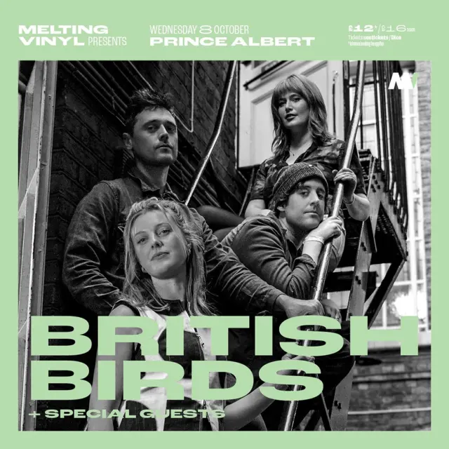 Melting Vinyl presents
@itsbritishbirds + special guests @theprincealbertbrighton, Brighton on Wednesday 8th October 8pm. 
Ticket Prices: £12 in adv + bf / £16 on the door 
Age restrictions - 18+

Ticketing outlets:
See/Dice

Hatched in 2023 via tape loops and cheap nylon stringed guitars, Chorley-based British Birds soar from the depths of psych-tinged melancholy to the heights of disco-doused dystopia and back. From within the precariously soundproofed walls of their inconspicuous makeshift arthouse they meticulously craft their sound; dedicating themselves to the whole craft from recording, producing and releasing their records, to screenprinting their merch.
 
Ellie’s grab-you-and-don’t-let-you-go basslines, Mikey’s thumping drums which cut like Keith Moon’s poltergeist and Emma’s earwormy synth and sweet n shriek harmonies bolster frontman Bobby’s cathartic vocals and staunchly stylistic guitar which jangles like Harrison’s inner demon. The four-piece have impressed fans around the country and beyond during tour support slots for The Lovely Eggs, Pale Blue Eyes and The Bug Club and their 3 live sessions for BBC 6 Music’s Marc Riley.  Tix link in biog —->>>
#Britishbirdband #theprincealbertbrighton